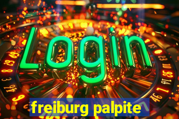 freiburg palpite